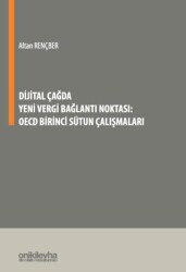 Dijital Çağda Yeni Vergi Bağlantı Noktası: OECD Birinci Sütun Çalışmaları - On İki Levha Yayınları