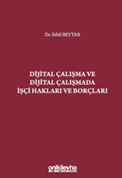 Dijital Çalışma ve Dijital Çalışmada İşçi Hakları ve Borçları - On İki Levha Yayınları