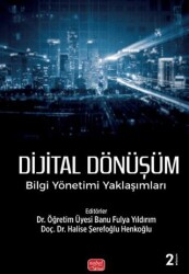 Dijital Dönüşüm: Bilgi Yönetimi Yaklaşımları - Nobel Bilimsel Eserler