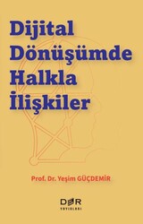 Dijital Dönüşümde Halkla İlişkiler - Der Yayınları