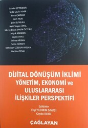 Dijital Dönüşümlü İklimi Yönetim, Ekonomi ve Uluslararası İlişkiler Perspektifi - Çağlayan Kitabevi