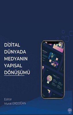 Dijital Dünyada Medyanın Yapısal Dönüşümü - 1