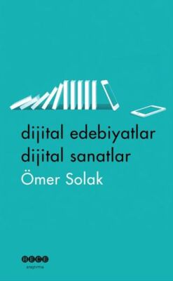Dijital Edebiyatlar Dijital Sanatlar - 1