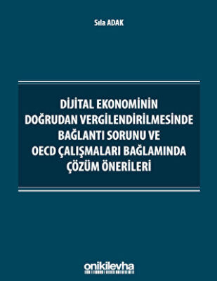 Dijital Ekonominin Doğrudan Vergilendirilmesinde Bağlantı Sorunu ve OECD Çalışmaları Bağlamında Çözüm Önerileri - 1