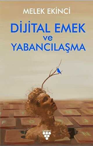 Dijital Emek ve Yabancılaşma - Urzeni Yayıncılık
