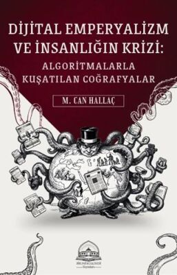 Dijital Emperyalizm ve İnsanlığın Krizi - 1