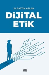 Dijital Etik - Akıl Fikir Yayınları