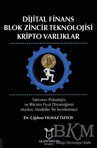 Dijital Finans Blok Zincir Teknolojisi Kripto Varlıklar - Akademisyen Kitabevi