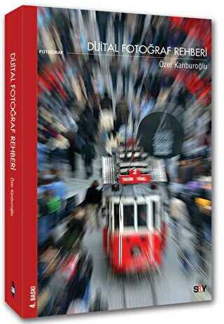 Dijital Fotoğraf Rehberi - Say Yayınları
