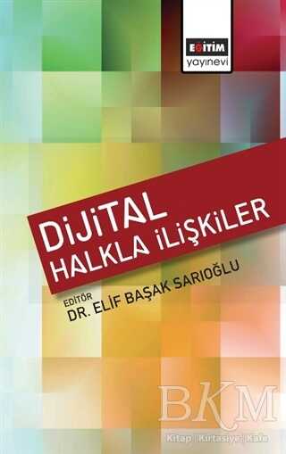 Dijital Halkla İlişkiler - Eğitim Yayınevi - Bilimsel Eserler