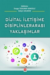 Dijital İletişime Disiplinlerarası Yaklaşım - Ekin Basım Yayın