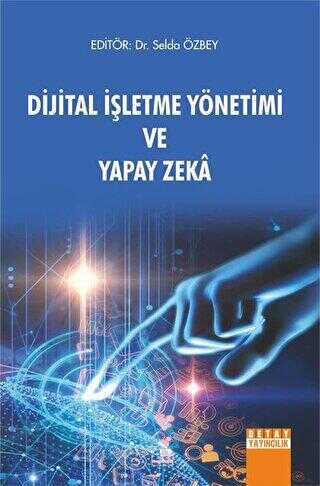 Dijital İşletme Yönetimi ve Yapay Zeka - Detay Yayıncılık