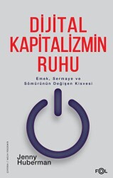 Dijital Kapitalizmin Ruhu - Fol Kitap