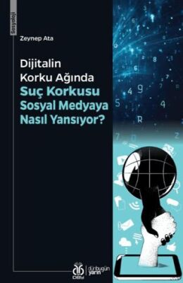 Dijitalin Korku Ağında: Suç Korkusu Sosyal Medyaya Nasıl Yansıyor? - 1