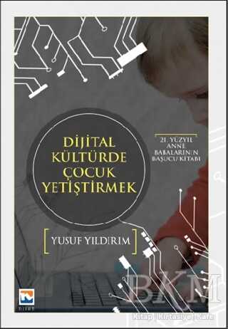 Dijital Kültürde Çocuk Yetiştirmek - Nisan Kitabevi