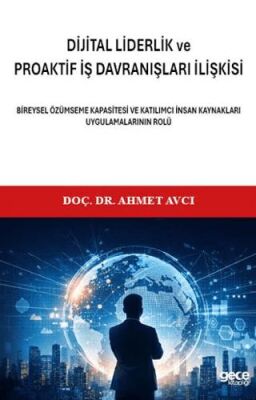 Di·ji·tal Li·derli·k ve Proakti·f İş Davranışları İlişkisi - 1