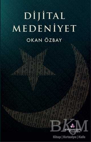 Dijital Medeniyet - Erguvan Yayınevi