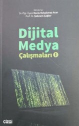Dijital Medya Çalışmaları - l - Çizgi Kitabevi Yayınları