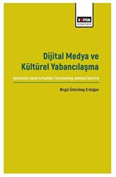 Dijital Medya ve Kültürel Yabancılaşma - Eğitim Yayınevi - Bilimsel Eserler