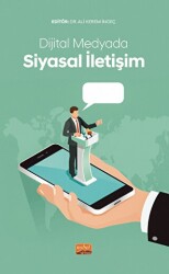 Dijital Medyada Siyasal İletişim - Nobel Akademik Yayıncılık