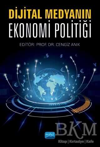 Dijital Medyanın Ekonomi Politiği - Nobel Akademik Yayıncılık