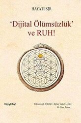 Dijital Ölümsüzlük ve Ruh - Hayykitap