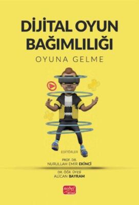 Dijital Oyu Bağımlılığı-Oyuna Gelme - 1