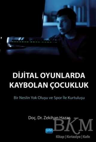 Dijital Oyunlarda Kaybolan Çocukluk - 1