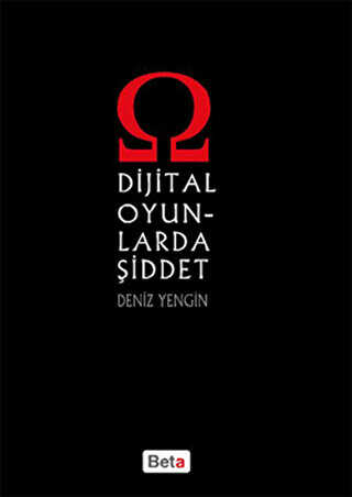 Dijital Oyunlarda Şiddet - Beta Yayınevi