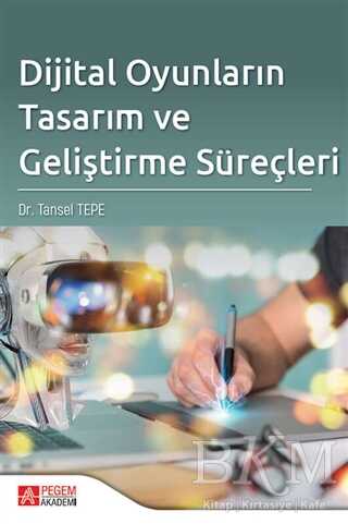 Dijital Oyunların Tasarım ve Geliştirme Süreçleri - 1