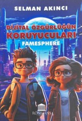 Dijital Özgürlüğün Koruyucuları - Famesphere - Rönesans Yayınları