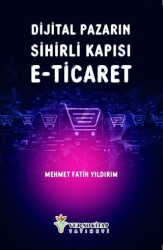 Dijital Pazarın Sihirli Kapısı E-Ticaret - Verno Kitap
