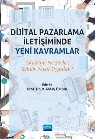 Dijital Pazarlama İletişiminde Yeni Kavramlar - Nobel Akademik Yayıncılık