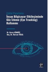 Dijital Pazarlama: İnsan Bilgisayar Etkileşiminde Göz İzleme - Gazi Kitabevi