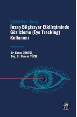 Dijital Pazarlama: İnsan Bilgisayar Etkileşiminde Göz İzleme - 1