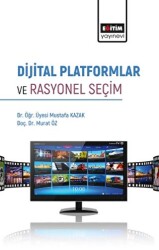 Dijital Platformlar ve Rasyonel Seçim - Eğitim Yayınevi - Bilimsel Eserler