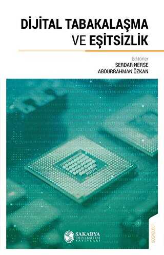 Dijital Tabakalaşma ve Eşitsizlik - Sakarya Üniversitesi Kültür Yayınları