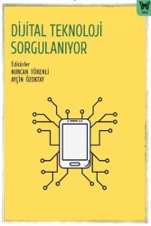 Dijital Teknoloji Sorgulanıyor - Nika Yayınevi