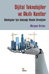 Dijital Teknolojiler ve Akıllı Kentler - Kriter Yayınları