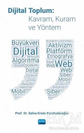 Dijital Toplum: Kavram, Kuram ve Yöntem - Nobel Akademik Yayıncılık