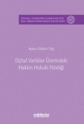 Dijital Varlıklar Üzerindeki Hakkın Hukuki Niteliği - On İki Levha Yayınları