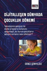Dijitalleşen Dünyada Çocukluk Dönemi - Eğitim Yayınevi - Bilimsel Eserler