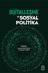 Dijitalleşme ve Sosyal Politika - Necmettin Erbakan Üniversitesi Yayınları