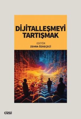 Dijitalleşmeyi Tartışmak - 1