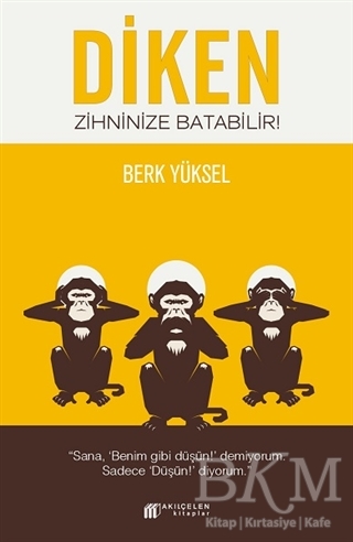 Diken Zihninize Batabilir! - Akıl Çelen Kitaplar