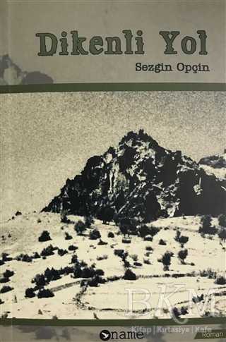 Dikenli Yol - Name Yayınları