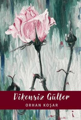 Dikensiz Güller - 1