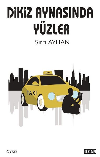 Dikiz Aynasında Yüzler - Ozan Yayıncılık