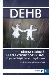 Dikkat Eksikliği Hiperaktivite Bozukluğu Ergen ve Yetişkinler İçin Uygulamalar - Vizetek Yayıncılık