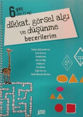 Dikkat Görsel Algı Ve Düşünme Becerilerim 6 Yaş kapağı